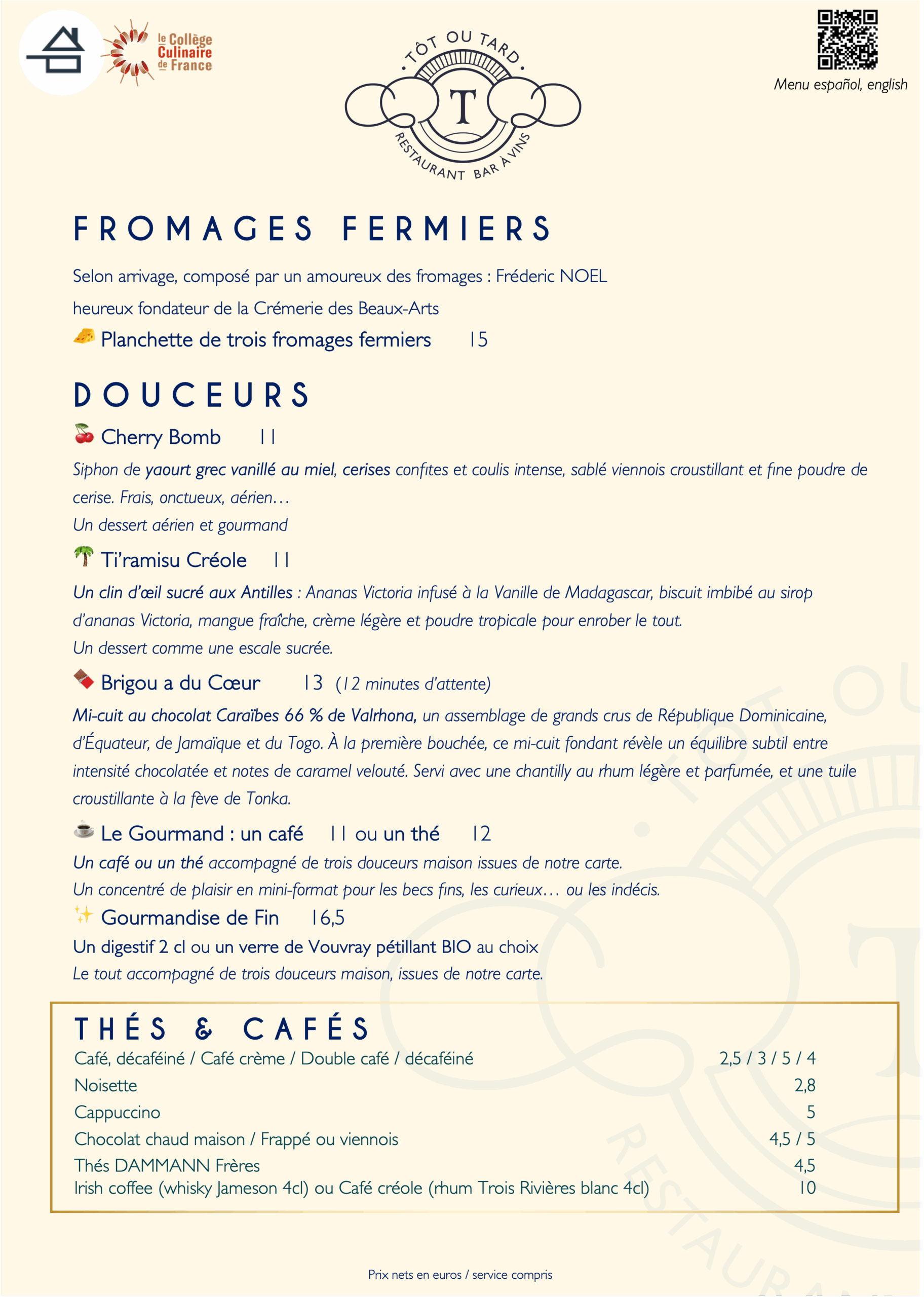 Menu du restaurant Tôt ou Tard: Fromages Fermiers, desserts (Cherry Bomb, Tiramisu Créole, Brigou) et carte Thés & Cafés avec prix.