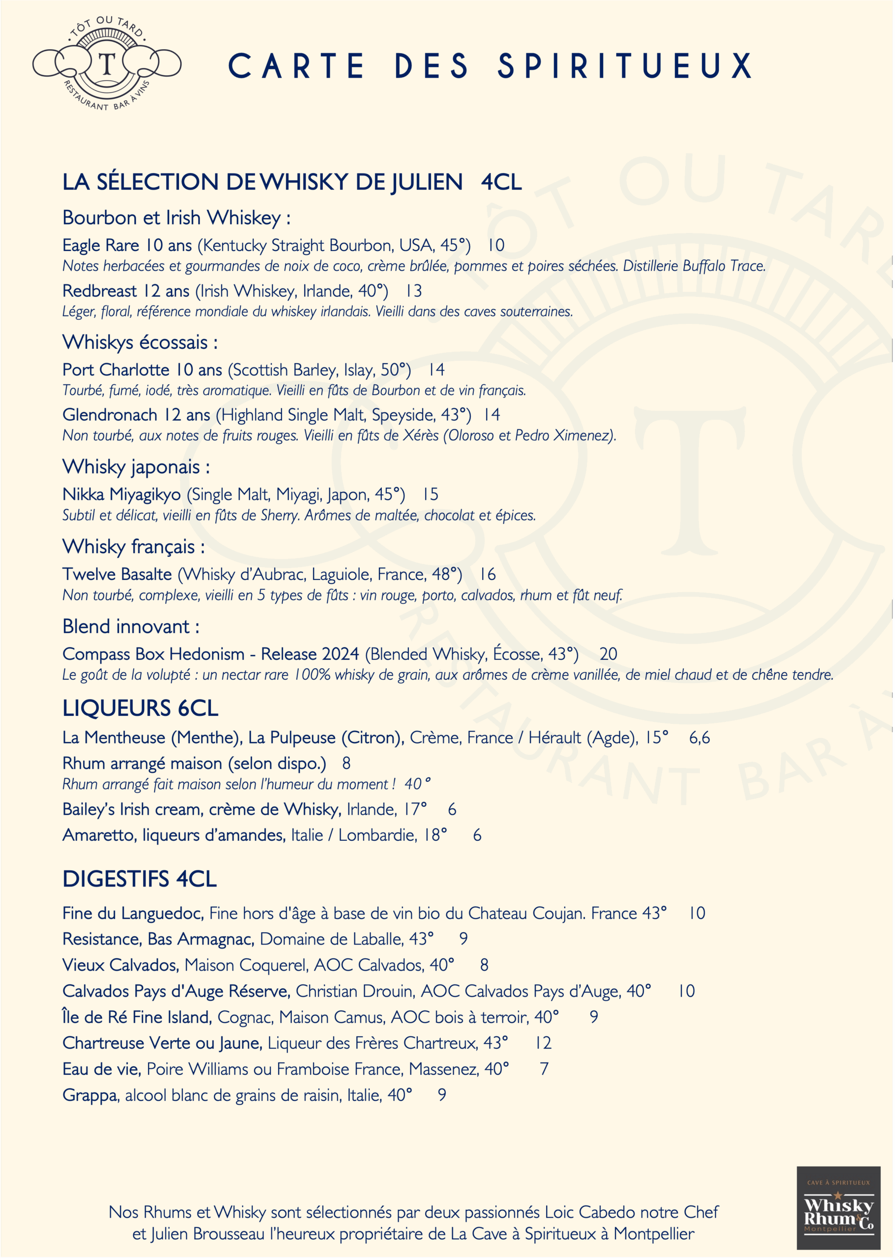 Menu des spiritueux Tôt ou Tard: sélection de whiskies (Bourbon, Irish, Scotch, Japanese, French), liqueurs et digestifs. Descriptions, prix.